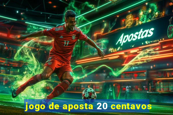 jogo de aposta 20 centavos